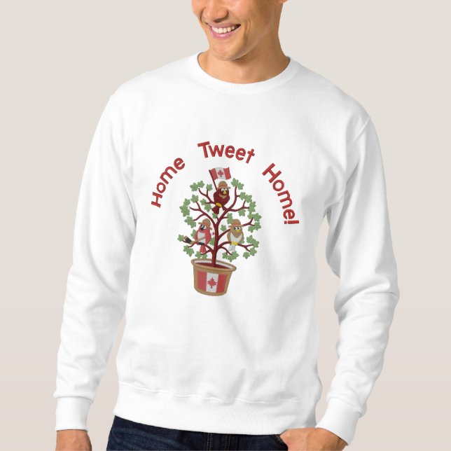 Kanada - Zuhause Tweete Zuhause! Besticktes Sweatshirt (Vorderseite)