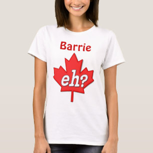 Kanadier Eh? - Barrie T-Shirt