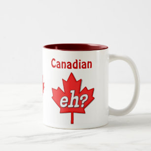 Kanadier Eh? Zweifarbige Tasse