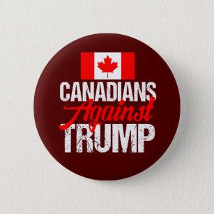 Kanadier gegen Donald Trump Button