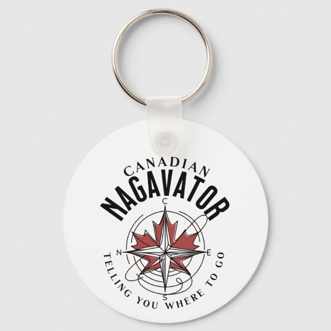 Kanadier Nagavator erzählt dir, wo du hin tust Schlüsselanhänger (Vorderseite)