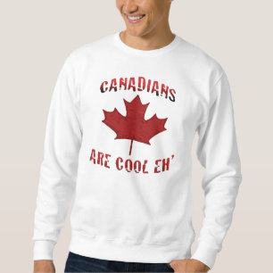 Kanadier sind cooles wie Kanada-Sweatshirt Sweatshirt