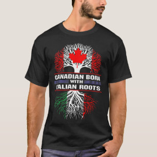 Kanadische Geborene mit italienischen Roots T-Shirt