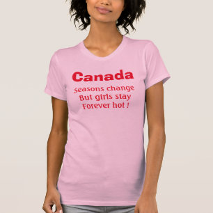 Kanadische Hot Girls T-Shirt
