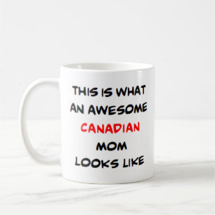 kanadische Mama, phantastische Tasse