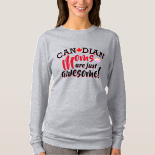 Kanadische MAMAS sind nur Phantastisch T-Shirt