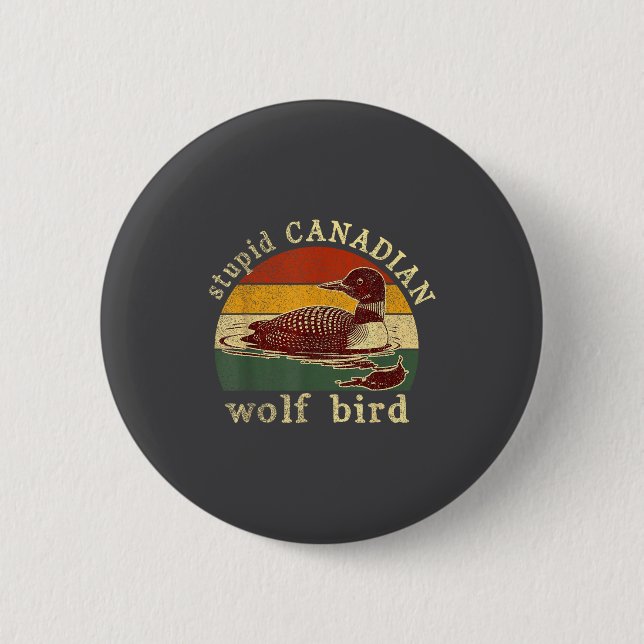 Kanadischer Wolf Lustig Loon Vogel Loons Meme Humo Button (Vorderseite)