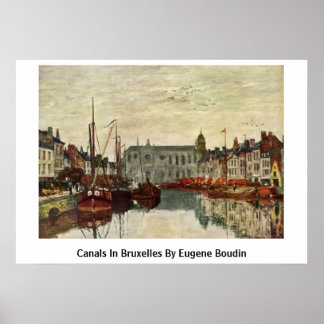 Kanäle von Eugene Boudin in Brüssel Poster