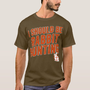 Kaninchen Jäger Funny, ich sollte Kaninchenjagd T-Shirt