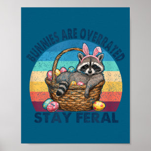 Kaninchen sind überbewertet, bleib wild süßer Wasc Poster