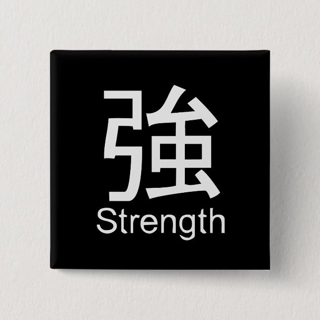 Kanji für Stärke T - Shirt Button (Vorderseite)