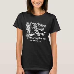 Kann alles durch Christus tun, der mich stärkt T-Shirt