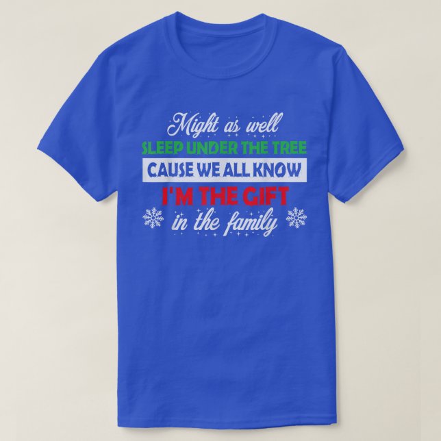 Kann auch unter dem Baum schlafen, weil wir alle K T-Shirt (Design vorne)