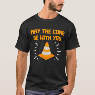 Kann das Kabel mit Ihrem Traffic Cone sein? T-Shirt