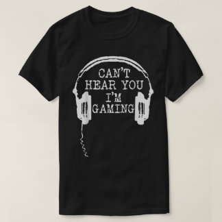 Kann dich nicht hören, ich bin beim Gamedesign T-Shirt
