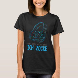 Kann dich nicht Ich Ich Zcke Gamer Headset Sayin T-Shirt