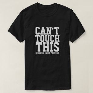 KANN DIESE ERNSTHAFTE TOUCH MIR NICHT T - Shirt TO