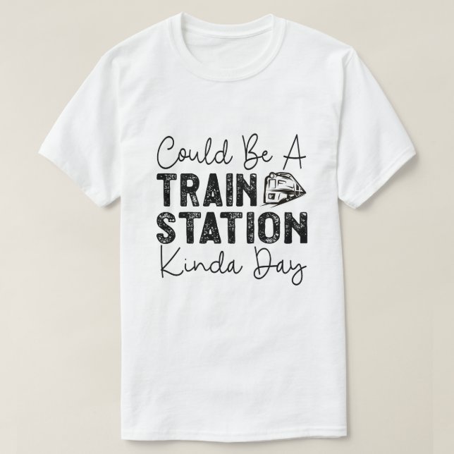 Kann ein Bahnhof Kinda Tag T-Shirt (Design vorne)