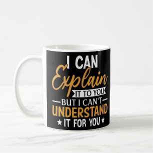 Kann es Ihnen erklären, dass ich es Ihnen 1 T- Kaffeetasse