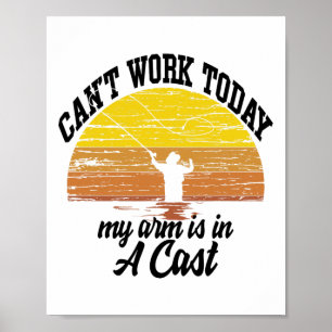 Kann heute nicht arbeiten, mein Arm ist in einem G Poster