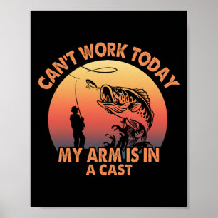 Kann heute nicht arbeiten, mein Arm ist in einem G Poster