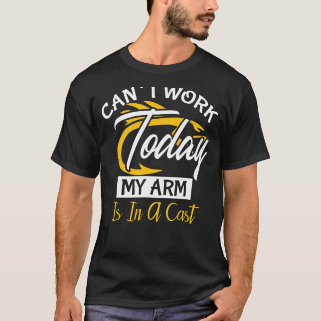 Kann heute nicht arbeiten, mein Arm ist in einem v T-Shirt (Vorderseite)