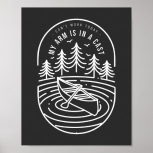 Kann heute nicht arbeiten, mein Arm ist in einer K Poster