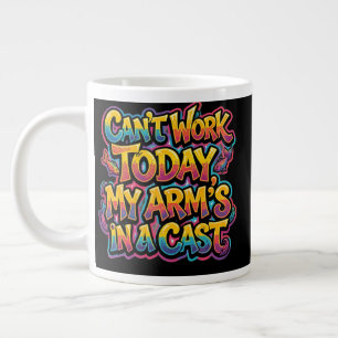 Kann heute nicht arbeiten, mein Arm ist in Gips lu Jumbo-Tasse
