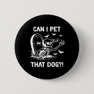Kann ich das Halloween-Skelett des Hundes pflücken Button
