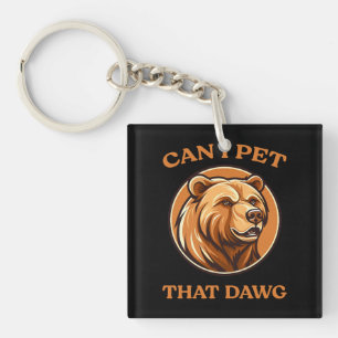 Kann ich das Hund Funny Dawg Bear Meme Camping Schlüsselanhänger