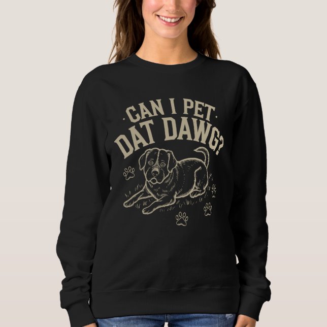 Kann ich Data Dawg als Begleiter verwenden? Sweatshirt (Vorderseite)