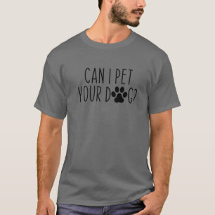 Kann ich deinen Hund essen? Funny Dog Lovers Mama T-Shirt