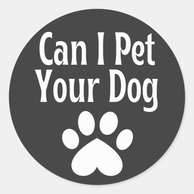 Kann ich deinen Hund halten? Runder Aufkleber (Vorderseite)