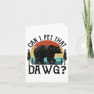 Kann ich den Hund Funny Dawg Bear Meme Camping Hi Karte