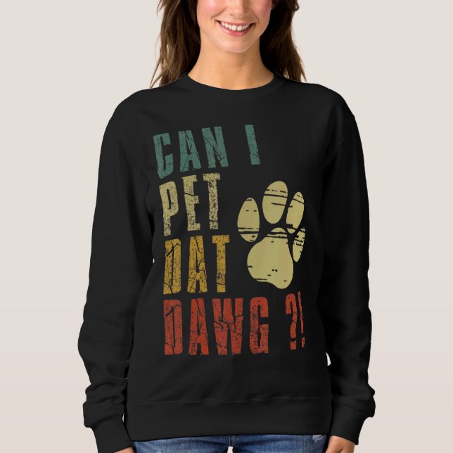Kann ich den Hund mit dem Data Dawg füttern? Sweatshirt (Vorderseite)