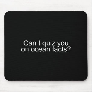 Kann ich dich mit lustigen Ozeanfakten abfragen Zi Mousepad