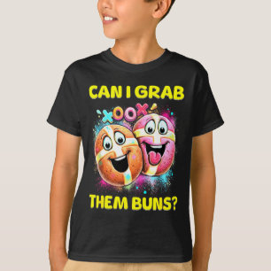 Kann ich diese Brötchen greifen_ Lustige Ostern Ho T-Shirt