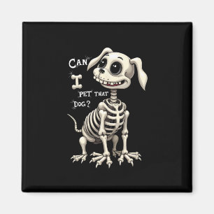 Kann ich diesen Hund-Skelett-Halloween-Geschenken  Magnet