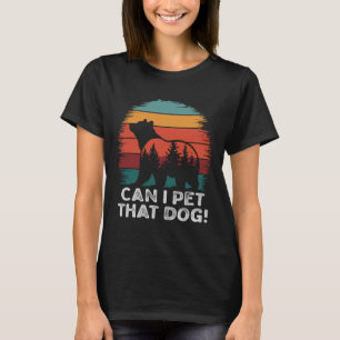 Kann ich diesen Hund streicheln Bär Lustig Wandern T-Shirt