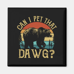 Kann ich diesen Hund streicheln Lustiger Dawg-Bär- Magnet