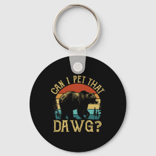 Kann ich diesen Hund streicheln Lustiger Dawg Bear Schlüsselanhänger