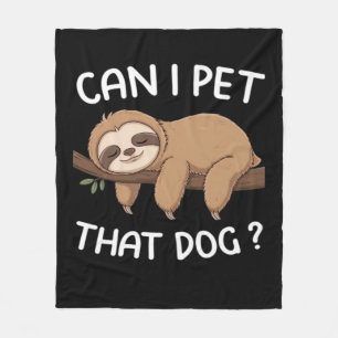 Kann ich diesen Hund streicheln lustiges Faultier  Fleecedecke