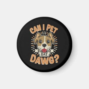 Kann ich diesen Hund streicheln Magnet