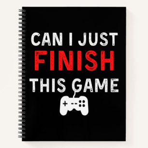 Kann ich dieses Spiel beenden, Funny Gamer Zitat? Notizbuch