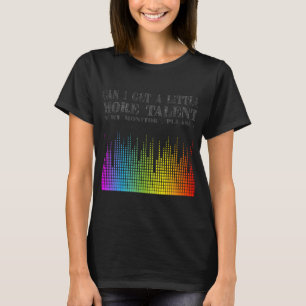 Kann ich ein bisschen mehr Talent in meinem Monito T-Shirt