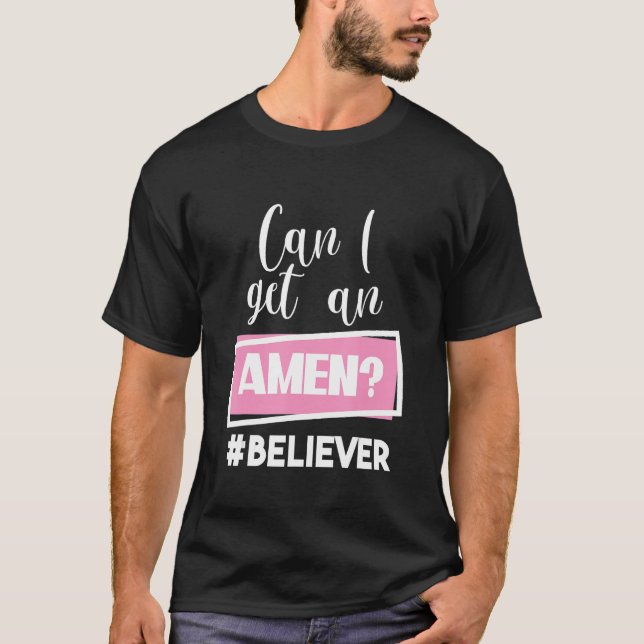 Kann ich einen Amen-Gläubigen Christliche religiös T-Shirt (Vorderseite)