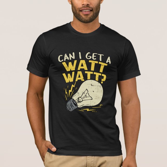 Kann ich einen Watt bekommen? Elektrisches Geschen T-Shirt (Vorderseite)