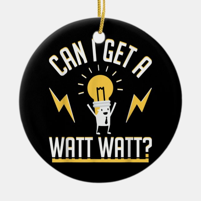 Kann ich einen Watt bekommen? Keramik Ornament (Vorne)