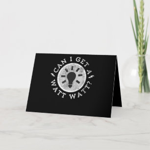 Kann ich einen Watt Funny Liebhaber Elektroingenie Karte