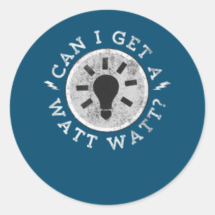 Kann ich einen Watt Funny Liebhaber Elektroingenie Runder Aufkleber
